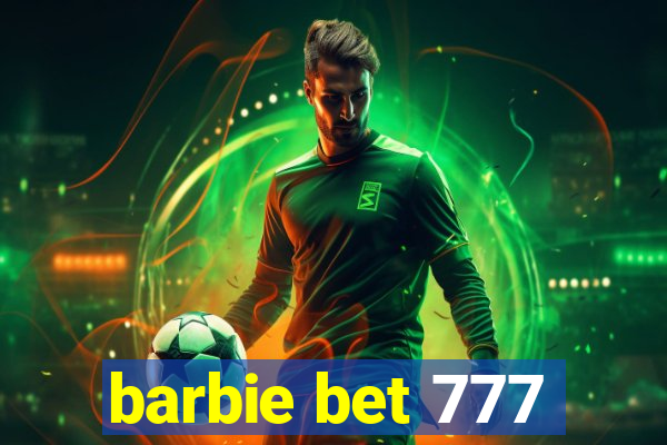 barbie bet 777